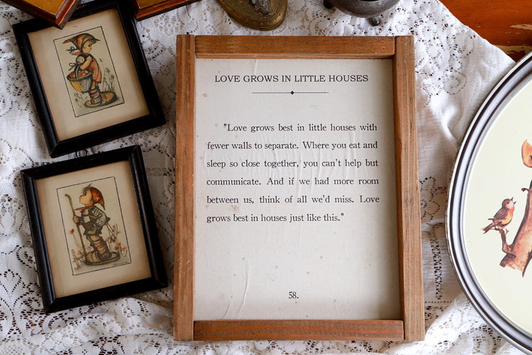 Love Grows in Little Houses
