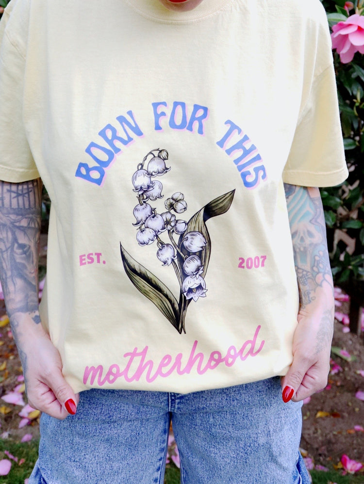 Born For This Motherhood Tee