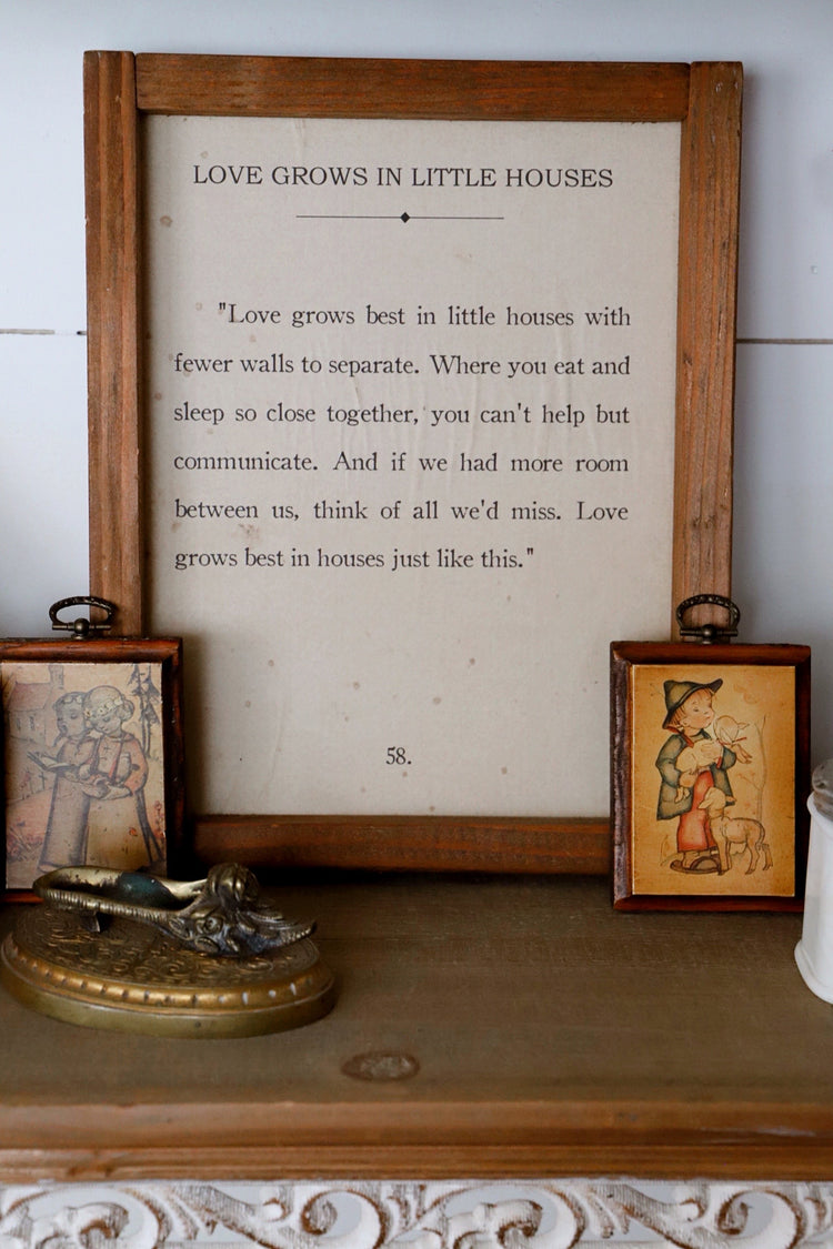 Love Grows in Little Houses